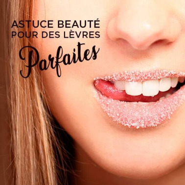 ASTUCE BEAUTÉ POUR DES LÈVRES PARFAITES